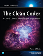 The Clean Coder : A Code of Conduct for Professional Programmers - Robert C. Martin
