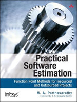 Practical Software Estimation : Function Point Methods for Insourced and Outsourced Projects - M. A. Parthasarathy