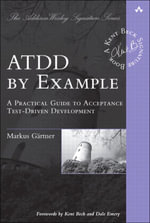 ATDD by Example : A Practical Guide to Acceptance Test-Driven Development - Markus Gärtner