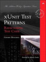xUnit Test Patterns : Refactoring Test Code - Gerard Meszaros