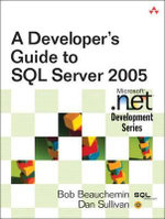 A Developer's Guide to SQL Server 2005 - Bob Beauchemin