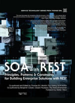 SOA with REST : Principles, Patterns & Constraints for Building Enterprise Solutions with REST - Thomas Erl