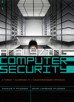 Analyzing Computer Security : A Threat / Vulnerability / Countermeasure Approach - Charles P. Pfleeger