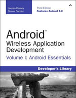 Android Wireless Application Development Volume I : Android Essentials - Lauren Darcey