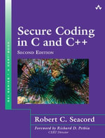 Secure Coding in C and C++ : Secure Coding in C and C+_2 - Robert C. Seacord