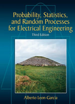Probability, Statistics, and Random Processes For Electrical Engineering - Alberto Leon-Garcia