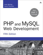 PHP and MySQL Web Development : PHP MySQL Web Develo _5 - Luke Welling
