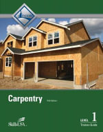 Carpentry Trainee Guide, Level 1 - NCCER