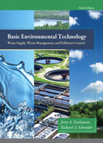 Basic Environmental Technology : Water Supply, Waste Management and Pollution Control - Jerry A. Nathanson