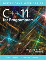 C++11 for Programmers : Deitel Developer Series - Paul Deitel
