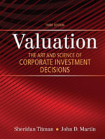 Valuation : The Art and Science of Corporate Investment Decisions - Sheridan Titman