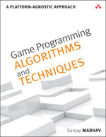 Game Programming Algorithms and Techniques : A Platform-Agnostic Approach - Sanjay Madhav