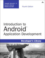 Introduction to Android Application Development : Android Essentials - Joseph Annuzzi Jr.