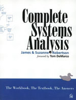 Complete Systems Analysis : The Workbook, the Textbook, the Answers - James Robertson