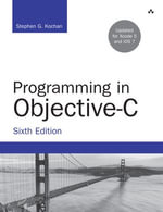 Programming in Objective-C : Developer's Library - Stephen Kochan