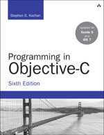 Programming in Objective-C : Developer's Library - Stephen Kochan