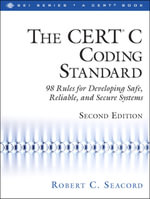 The CERT® C Coding Standard : 98 Rules for Developing Safe, Reliable, and Secure Systems - Robert C. Seacord