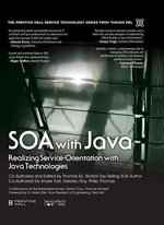 SOA with Java : Realizing Service-Orientation with Java Technologies - Thomas Erl