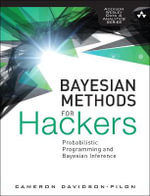 Bayesian Methods for Hackers : Probabilistic Programming and Bayesian Inference - Cameron Davidson-Pilon