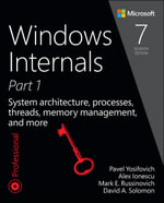 Windows Internals : System architecture, processes, threads, memory management, and more, Part 1 - Pavel Yosifovich