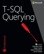 T-SQL Querying : Developer Reference - Itzik Ben-Gan