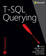 T-SQL Querying : Developer Reference - Itzik Ben-Gan