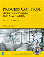 Process Control : Modeling, Design, and Simulation - B. Wayne Bequette