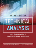 Technical Analysis : The Complete Resource for Financial Market Technicians - Charles D. Kirkpatrick II