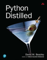 Python Distilled : Developer's Library - David Beazley