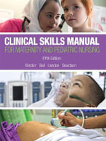 Clinical Skills Manual for Maternity and Pediatric Nursing - Jane Ball
