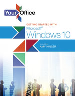 Your Office : Getting Started with Microsoft Windows 10 - Amy S. Kinser