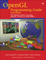 OpenGL Programming Guide : The Official Guide to Learning OpenGL, Version 4.5 with SPIR-V - John Kessenich