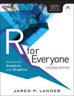 Addison-Wesley Data & Analytics : Advanced Analytics and Graphics - Jared Lander
