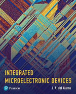 Integrated Microelectronic Devices : Physics and Modeling - J. del Alamo
