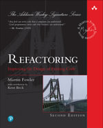 Refactoring : Improving the Design of Existing Code - Martin Fowler