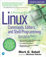 A Practical Guide to Linux Commands, Editors, and Shell Programming - Mark G. Sobell