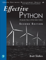 Effective Python : 90 Specific Ways to Write Better Python - Brett Slatkin