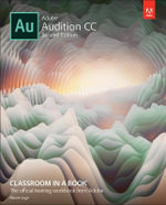 Adobe Audition CC Classroom in a Book : Classroom in a Book - Adobe Creative Team