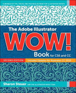 The Adobe Illustrator CC WOW! Book : 2nd edition - Sharon Steuer