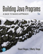 Building Java Programs : A Back to Basics Approach - Stuart Reges