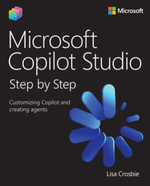 Microsoft Copilot Studio Step by Step : Customizing Copilot and creating agents - Lisa Crosbie