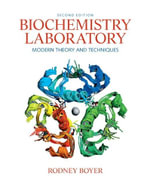 Biochemistry Laboratory : Modern Theory and Techniques - Rodney Boyer