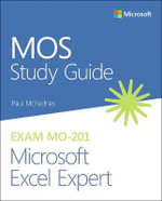 Mos Study Guide : MOS Study Guide - Paul McFedries