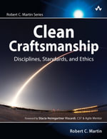 Clean Craftsmanship : Disciplines, Standards, and Ethics - Robert C. Martin