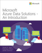 Microsoft Azure Data Solutions - An Introduction : IT Best Practices - Microsoft Press - Daniel Seara