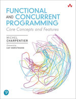 Functional and Concurrent Programming : Core Concepts and Features - Michel Charpentier
