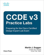 CCDE v3 Practice Labs : Preparing for the Cisco Certified Design Expert Lab Exam - Martin Duggan