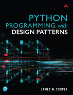 Python Programming with Design Patterns - James W. Cooper