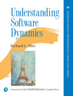 Understanding Software Dynamics : Addison-Wesley Professional Computing Series - Richard L Sites