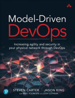 Model-Driven DevOps : Increasing agility and security in your physical network through DevOps - Jason King